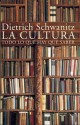 La cultura: Todo lo que hay que saber (Other Format) - Dietrich Schwanitz, Vincente Gomez Ibanez