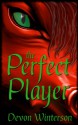 The Perfect Player (The Caendorian World) - Devon Winterson