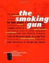 The Smoking Gun: A Dossier of Secret, Surprising, and Salacious Documents - William Bastone, Daniel Green