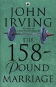 The 158-Pound Marriage - John Irving