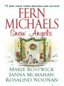 Snow Angels - Fern Michaels, Rosalind Noonan, Marie Bostwick, Janna McMahan