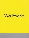 Wall Works - Uwe M. Schneede