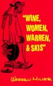 Wine, Women, Warren, & Skis - Warren Miller