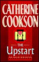 The UPSTART: A NOVEL - Catherine Cookson