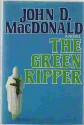 The Green Ripper - John D. MacDonald