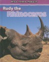 Rudy the Rhinoceros - Jan Latta