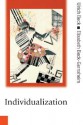 Individualization: Institutionalized Individualism And Its Social And Political Consequences - Ulrich Beck, Elisabeth Beck-Gernsheim