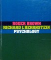 Psychology - Roger Brown, Richard J. Herrnstein