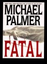 Fatal - Michael Palmer