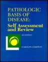 Pathologic Basis Of Disease: Self Assessment And Review - Carolyn C. Compton