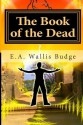 The Book of the Dead - E.A. Wallis Budge