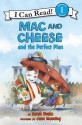 Mac and Cheese and the Perfect Plan - Sarah Weeks, Jane Manning