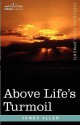 Above Life's Turmoil - James Allen