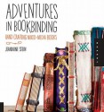 Adventures in Bookbinding - Jeannine Stein