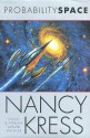 Probability Space (The Probability Trilogy) - Nancy Kress