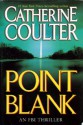 Point Blank (FBI Thriller, #10) - Catherine Coulter