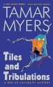 Tiles and Tribulations (Den of Antiquity Mystery, #10) - Tamar Myers