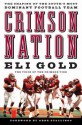 Crimson Nation: The Shaping of the South's Most Dominant Football Team - Eli Gold