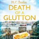 Death of a Glutton - M.C. Beaton, David Monteath