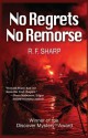 No Regrets, No Remorse: A Sydney Simone Mystery - R.F. Sharp