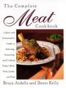 The Complete Meat Cookbook: A Juicy and Authoritative Guide to Selecting, Seasoning, and Cooking Today's Beef, Pork, Lamb, and Veal - Bruce Aidells