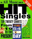 The All Music Book of Hit Singles: Top Twenty Charts from 1954 to the Present Day - Dave McAleer