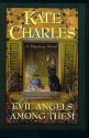 Evil Angels Among Them - Kate Charles