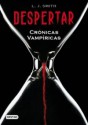 Despertar (Crónicas Vampíricas, #1) - L.J. Smith