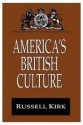 America's British Culture - Russell Kirk