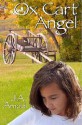 Oxcart Angel - J.A. Arnold