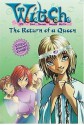 The Return of a Queen (W.I.T.C.H., #12) - Elizabeth Lenhard, Kate Egan