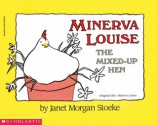 Minerva Louise: The Mixed Up Hen - Janet Morgan Stoeke