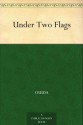 Under Two Flags - Ouida