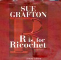 R is for Ricochet (Kinsey Millhone #18) - Sue Grafton, Judy Kaye