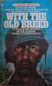 With the Old Breed at Peleliu and Okinawa (paperback) - Eugene B. Sledge