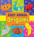 Easy Animal Origami. Christopher L. Harbo - Christopher L. Harbo