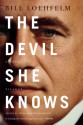 The Devil She Knows: A Novel - Bill Loehfelm