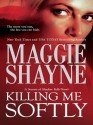 Killing Me Softly (Secrets of Shadow Falls) - Maggie Shayne