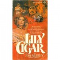 Lily Cigar - Tom Murphy