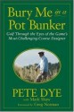 Bury Me in a Pot Bunker - Pete Dye, Mark Shaw, Greg Norman