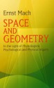 Space and Geometry: In the Light of Physiological, Psychological and Physical Inquiry - Ernst Mach