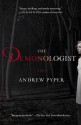 The Demonologist - Andrew Pyper