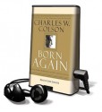 Born Again [With Earbuds] (Other Format) - Charles Colson, Jon Gauger