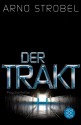 Der Trakt - Arno Strobel