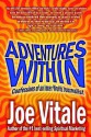 Adventures Within: Confessions of an Inner World Journalist - Joe Vitale