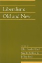 Liberalism: Old and New - Ellen Frankel Paul, Jeffrey Paul, Fred D. Miller Jr.