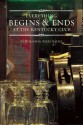 Everything Begins and Ends at the Kentucky Club - Benjamin Alire Sáenz