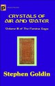 Crystals of Air and Water (Parsina Saga,# 3) - Stephen Goldin