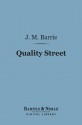 Quality Street (Barnes & Noble Digital Library) - J.M. Barrie