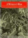 A Woman's War: Southern Women, Civil War, and the Confederate Legacy - Edward D. Campbell, Drew Gilpin Faust